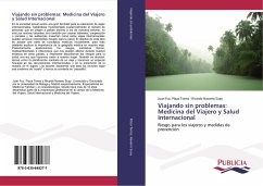 Viajando sin problemas: Medicina del Viajero y Salud Internacional - Plaza Torres, Juan Fco.;Navarro Suay, Ricardo