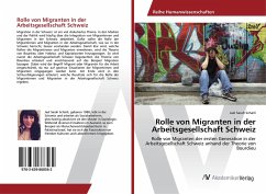 Rolle von Migranten in der Arbeitsgesellschaft Schweiz - Schärli, Jael Sarah