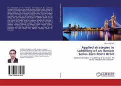 Applied strategies in subtitling of an Iranian Series Zero Point Orbit - Sohrabi, Alireza