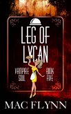 Leg of Lycan (Vampire Soul, Book Five) (eBook, ePUB) Leg of Lycan (Vampire Soul, Book Five) (eBook, ePUB)