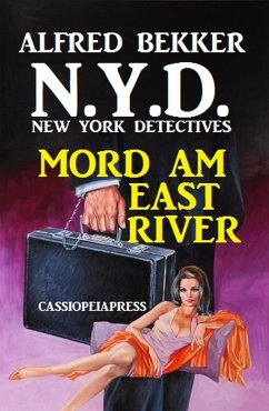 Cover N.Y.D. - Mord am East River (New York Detectives) Sonder-Edition (N.Y.D. - Sonder-Edition, #1) (eBook, ePUB)