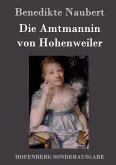 Die Amtmannin von Hohenweiler Die Amtmannin von Hohenweiler