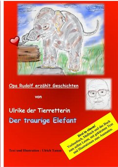 Ulrike die Tierretterin und der traurige Elefant. Opa Rudolf erzählt Geschichten - Tamm, Ulrich