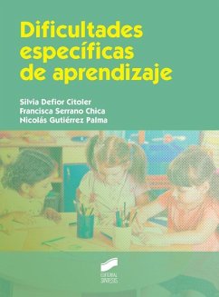 Dificultades específicas de aprendizaje - Defior Citoler, Sylvia Ana; Gutiérrez Palma, Nicolás; Serrano Chica, Francisca Dolores