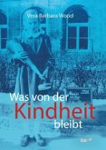 Was von der Kindheit bleibt