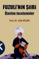 Fuzulnin Siiri üzerine Incelemeler - Dilcin, Cem