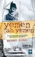 Yemen Ah Yemen - Niyazi, Mehmed