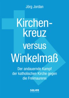 Kirchenkreuz versus Winkelmaß - Jordan, Jörg