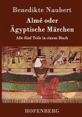 Almé oder Ägyptische Märchen