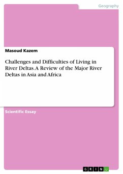 Challenges and Difficulties of Living in River Deltas. A Review of the Major River Deltas in Asia and Africa - Kazem, Masoud