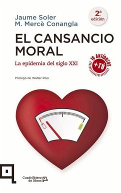 El Cansancio Moral: La Epidemia del Siglo XXI - Conangla, Merçe; Soler, Jaume