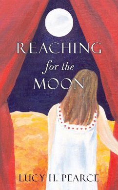 Reaching for the Moon - Pearce, Lucy H.