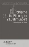 Politische (Urteils-)Bildung im 21. Jahrhundert