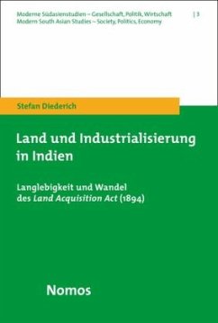 Land und Industrialisierung in Indien - Diederich, Stefan