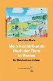 Mein kunterbuntes Buch der Tiere in Versen Mein kunterbuntes Buch der Tiere in Versen