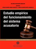 Estudio empírico del funcionamiento del sistema acusatorio (eBook, PDF) Estudio empírico del funcionamiento del sistema acusatorio (eBook, PDF)