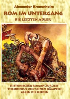 Rom im Untergang - Sammelband 2: Die letzten Adler (eBook, ePUB) - Kronenheim, Alexander