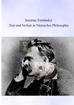 Zeit und Verlust in Nietzsches Philosophie (eBook, ePUB) - Fernandez, Susanne