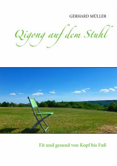 Qigong auf dem Stuhl (eBook, ePUB) - Müller, Gerhard