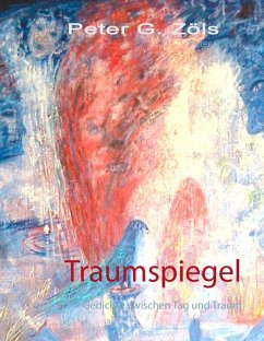 Traumspiegel (eBook, ePUB) - Zöls, Peter G.