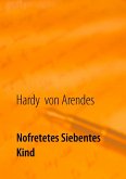 Nofretetes siebentes Kind (eBook, ePUB)