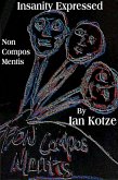 Insanity Expressed - Non Compus Mentis (The Monologues Of Madness, #2) (eBook, ePUB)