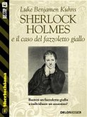 Sherlock Holmes e il caso del fazzoletto giallo (eBook, ePUB)