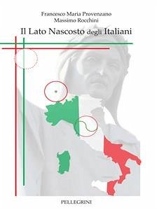 Il lato nascosto degli italiani (eBook, ePUB) - Maria Provenzano, Francesco; Rocchini, Massimo