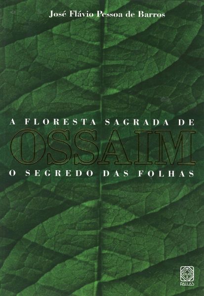 A floresta sagrada de Ossaim (eBook, ePUB) A floresta sagrada de Ossaim (eBook, ePUB)