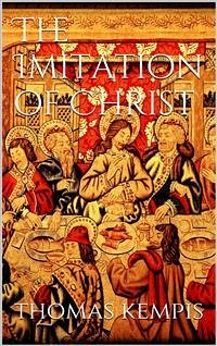 The Imitation of Christ (eBook, ePUB) - Thomas, Kempis