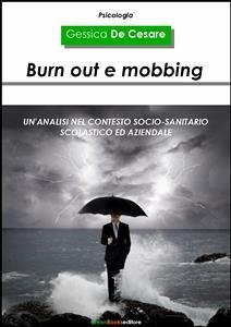 Burn out e mobbing (eBook, ePUB) - De Cesare, Gessica