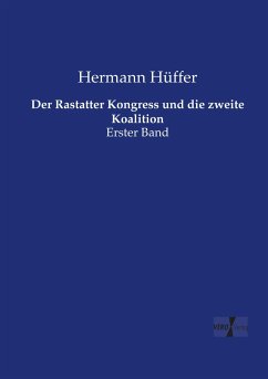 Der Rastatter Kongress und die zweite Koalition - Hüffer, Hermann