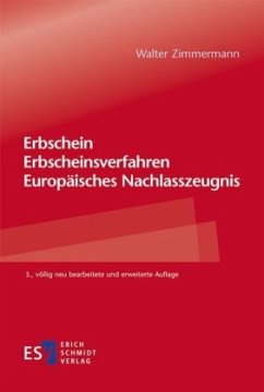 Erbschein - Erbscheinsverfahren - Europäisches Nachlasszeugnis - Zimmermann, Walter