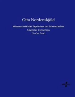 Wissenschaftliche Ergebnisse der Schwedischen Südpolar-Expedition - Nordenskjöld, Otto