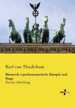 Cover Bismarck´s parlamentarische Kämpfe und Siege