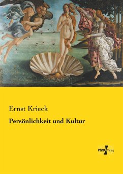 Persönlichkeit und Kultur - Krieck, Ernst