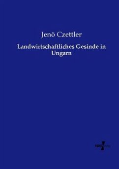 Landwirtschaftliches Gesinde in Ungarn - Czettler, Jenö