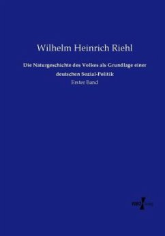 Die Naturgeschichte des Volkes als Grundlage einer deutschen Sozial-Politik - Riehl, Wilhelm Heinrich