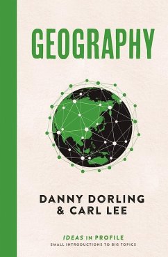 Geography: Ideas in Profile - Dorling, Danny; Lee, Carl