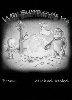 War Surrounds Us - Dickel, Michael