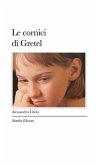 Le cornici di Gretel (eBook, ePUB) Le cornici di Gretel (eBook, ePUB)