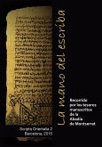 La mano del escriba : recorrido por los tesoros manuscritos de la Abadía de Montserrat