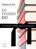 LO STUDIO DO. Io mentre studio applico il karate (eBook, ePUB)