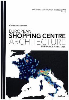 European Shopping Centre Architecture in France and Italy - Seemann, Christian