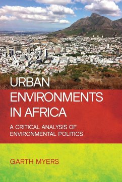Urban environments in Africa - Myers, Garth Andrew