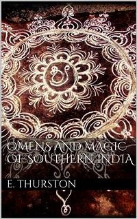 Omens and magic of Southern India (eBook, ePUB) - Thurston, Edgar