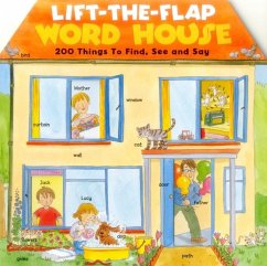 Lift-The-Flap Word House: 200 Things to Find, See and Say