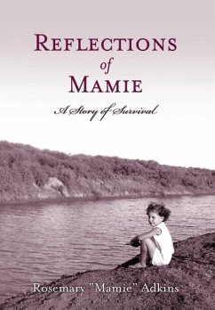 Reflections of Mamie - A Story of Survival - Adkins, Rosemary Mamie