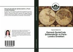 Osmanl¿ Devleti'nde ¿ehbenderlik ve Paris- Londra Örnekleri - Erol, Yasemin Zahide