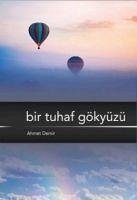 Bir Tuhaf Gökyüzü - Demir, Ahmet